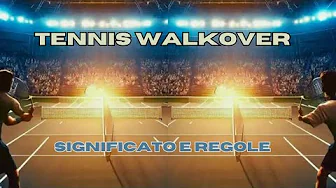 walkover in tennis: scopri il significato e le regole guida completa thumbnail