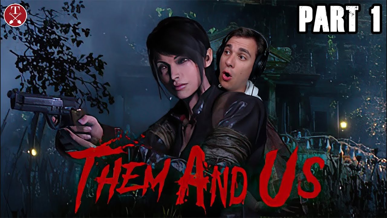 FIXED CAMERA HORROR GAMES ARE SCARY | Them and Us - PART 1