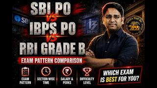 SBI PO vs IBPS PO vs RBI Grade B | Complete Exam Pattern Comparison 2026 | Which Exam is Best?