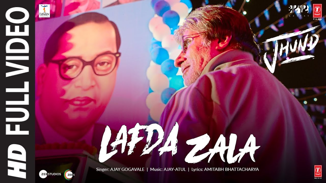 LAFDA ZALA Full Video Jhund  Ajay Atul ft Ajay Gogavale  Amitabh Bachchan  Nagraj Amitabh B