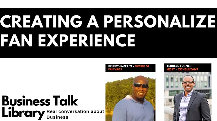 Creating a Personalized Fan Experience w/Kenneth M...