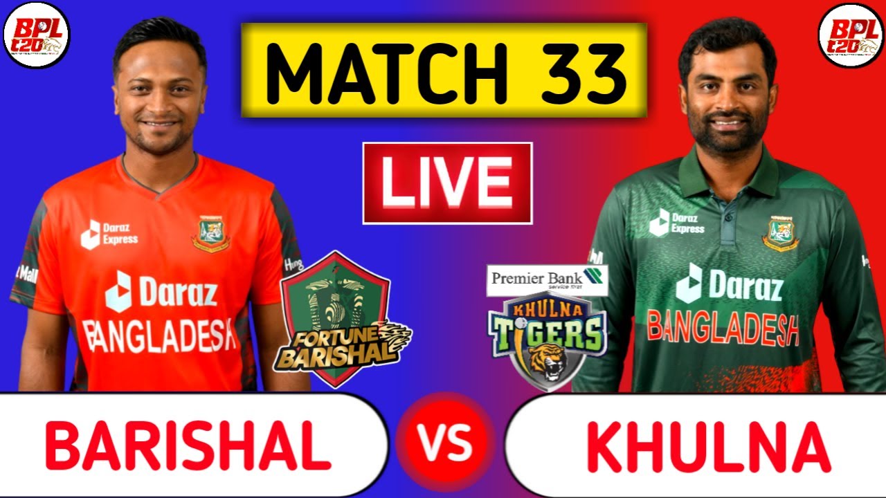 Fortune Barishal Vs Khulna Tigers Live FB vs KT Bangladesh Premier League