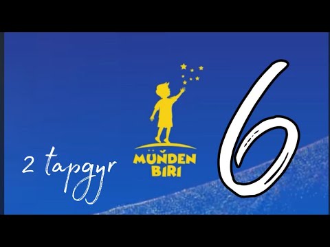 Munden biri 6 bolum (2-nji tapgyr)