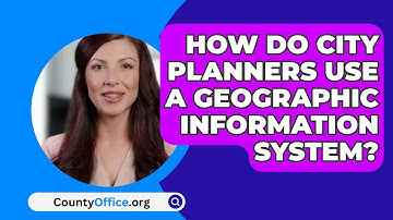 How Do City Planners Use A Geographic Information System? - CountyOffice.org
