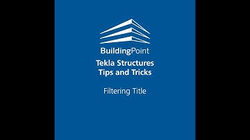 Tekla Structures - Filtering Title