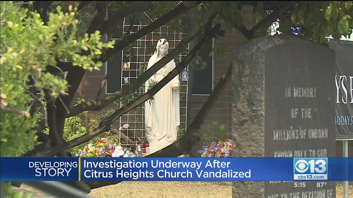 Investigation Underway After Citrus Heights Church Vandalized