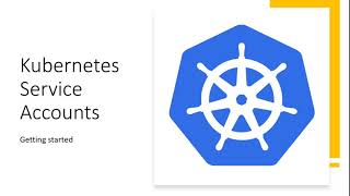 Getting started with Kubernetes service accounts