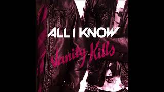 All I Know - 2010 - Vanity Kills (Melodic Rock)