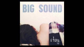 Big Sound - &quot;Just Stay&quot; (Kevin Devine Cover)