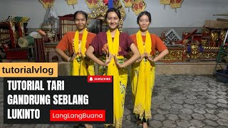 TUTORIAL TARI GANDRUNG SEBLANG LUKINTO // SANGGAR LANG LANG BUANA