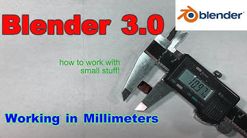 Blender 3.0, Working in Millimeters for modeling small items
