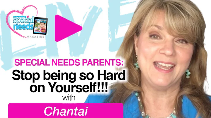 SPECIAL NEEDS PARENTS: Stop being so hard on yourself