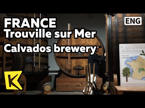 【K】France Travel-Trouville sur Mer[프랑스 여행-트루빌쉬르메르]칼바도스 양조장/Calvados/Brewery/Cider