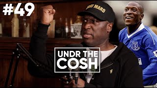Kevin Campbell Returns  | Undr The Cosh Podcast #49