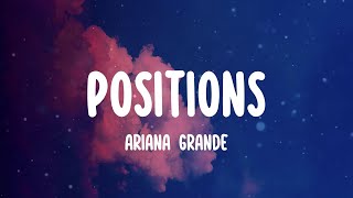 Ariana Grande - positions (Lyrics) I'm in the Olympics, way I'm jumping through hoops