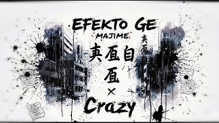 Efekto Ge - Crazy (Álbum Majime) Prod. J Angel