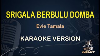 SRIGALA BERBULU DOMBA KARAOKE| Evie Tamala Karaoke Dangdut| Koplo HD