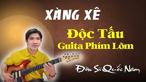 Xàng Xê 64 CÂU nhịp tư - Bài Bản Tài Tử, Ngẫu Hứng Độc Tấu Guitar Phím Lõm #doncataitu #doctau