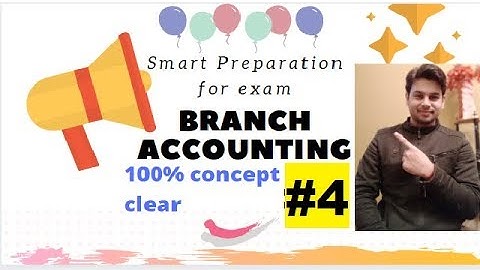 #4 Branch Accounts   Introduction   for  B Com  Debtor System