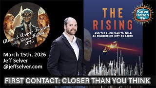 Aliens & Angels Live Podcast, March 15th, 2026 – JEFF SELVER
