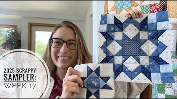 Week 17 of the 2025 Scrappy Sampler: Blocks 32 and 33 tutorial, sampler quilt along