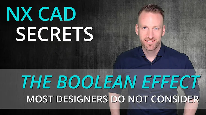 Siemens NX Pro Tutorial - increase your model stability by considering the boolean effect