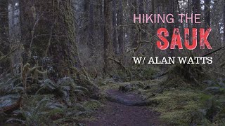 Hiking The Sauk w/ Alan Watts (The Potato Speaks)