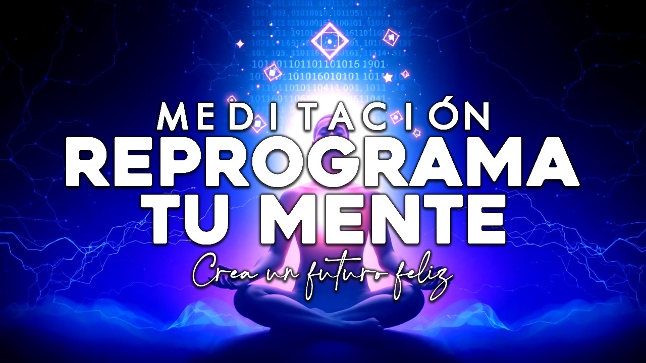 MEDITACIÓN para REPROGRAMAR tu MENTE SUBCONSCIENTE mientras Duermes 🧠 ...