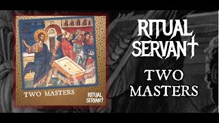 Ritual Servant - Two Masters