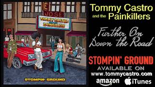 Vignette de la vidéo "Further On Down The Road ● TOMMY CASTRO & the PAINKILLERS - Stompin' Ground"