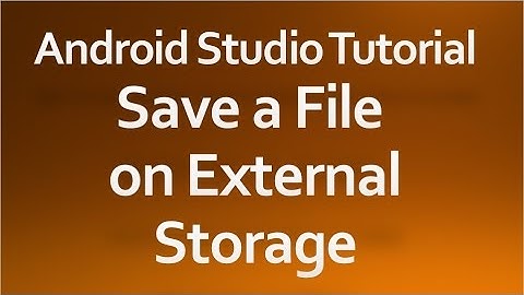 Android Studio Tutorial - 47 - Save a File on External Storage