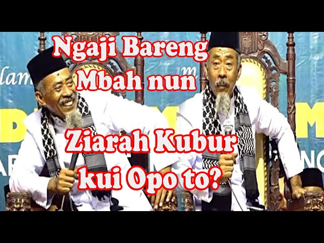 pengajian KH. KHASANUN TERBARU - ZIARAH KUBUR KI OPO TO, Ceramah Mbah nun class=