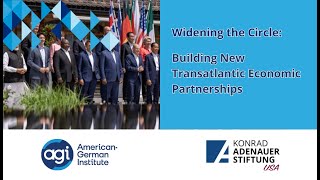 Widening the Circle: Building New Transatlantic Economic Partnerships