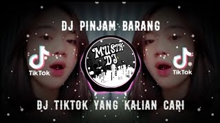 DJ PINJAM BARANG SLOW FULL BASS TERBARU VIRAL TIKTOK 2021