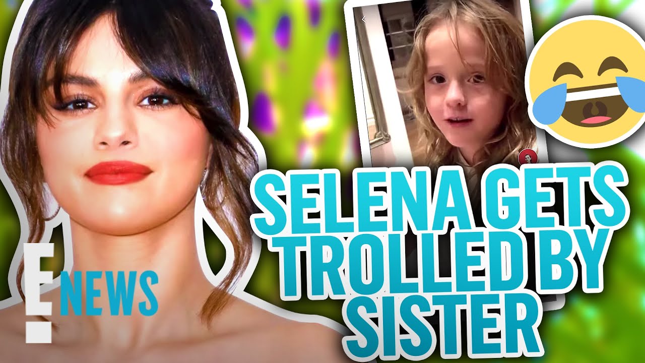 Selena Gomez Gets Trolled by Sister Gracie in TikTok Video News