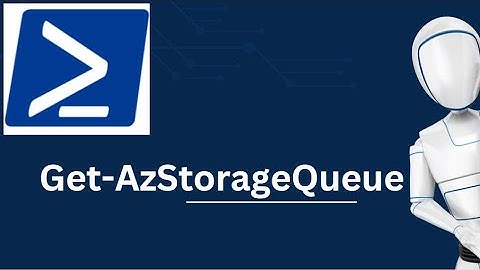 Get-AzStorageQueue | Get-AzStorageQueue PowerShell Command | Azure PowerShell Commands