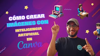 Cómo crear imágenes con Inteligencia Artificial en Canva