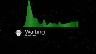 Waiting Breakbeat