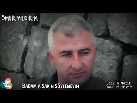 Ömer Yıldırım Babam' a Sakın Söylemeyin