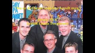 Dænsebændet - Du er det beste som har hendt meg