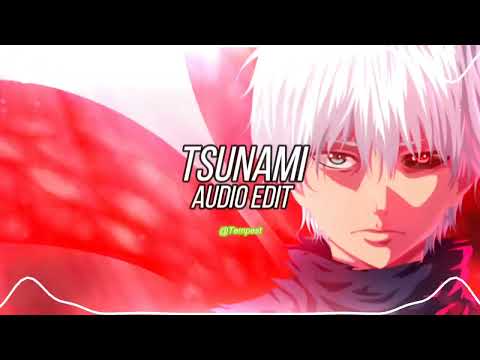 escape - tsunami [edit audio]