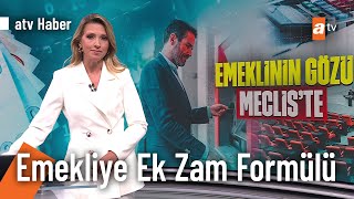 Emekli zammına artış sinyali! @atvhaber 12 Temmuz 2023