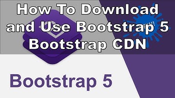 How To Download and Use Bootstrap 5   Bootstrap CDN   Bootstrap Offline   Bootstrap