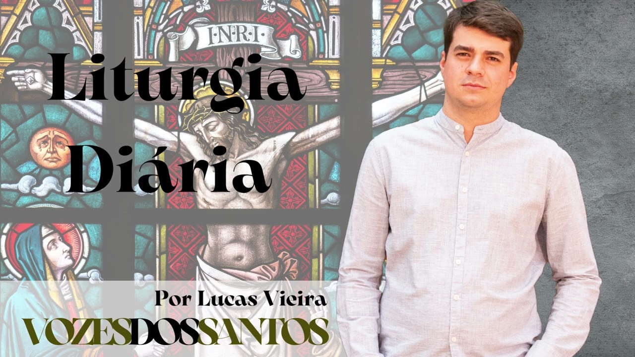 Liturgia Diária com Lucas Vieira — 26/02/2026