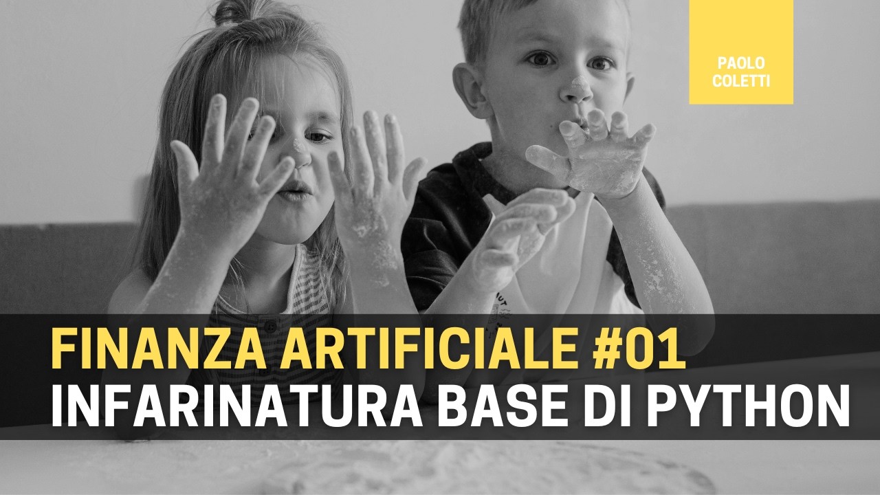 Finanza Artificiale 01: infarinatura di Python base base base