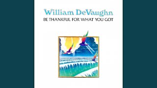 Video thumbnail of "William DeVaughn - Be Thankful for What You Got (Parts 1 & 2)"