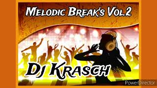 Dj krasch.@MELODIC BREAK'S Vol. 2. #breakbeatandaluz #breakbeat #dj