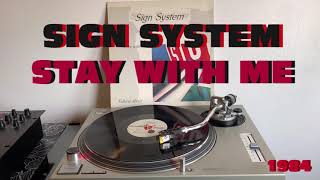 Sign System - Stay With Me (Synth Pop-Dance 1984) (Extended Version) AUDIO HQ - VIDEO FULL HD Resimi