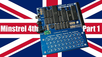 🇬🇧 Minstrel 4th (Jupiter Ace Clone): Part 1 (Build & Testing) [TCE #0601]