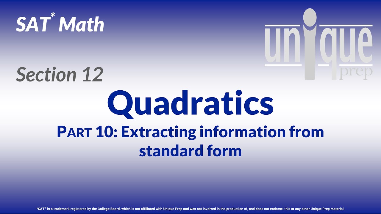 SAT Math 12: Quadratics Part 10 (Extracting info from standard form)